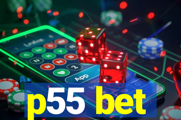 p55 bet